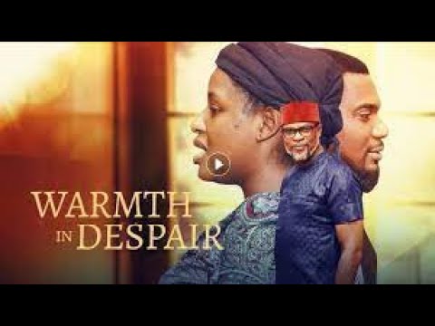 WARMTH IN DESPAIR starring    Fred Amata, Kunle Remi, Amaka Nwosu, Chinonso Arubayi, Civian Aluebh
