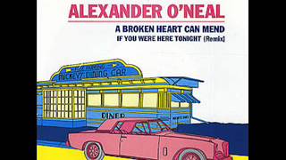 Alexander O&#39;neal - A broken heart can mend REMIX.wmv