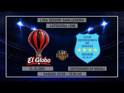 Liga Senior Sanluiseña | Categoría +35B | El Globo Vs. Defensores de Nogoli