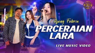 Download lagu Ajeng  Febria Ft Brodin - Perceraian  Lara OM NIRWANA COME BACK mp3
