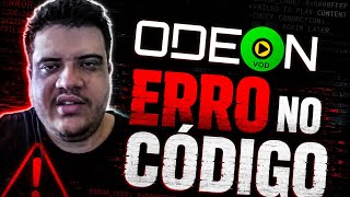 ODEON PEDINDO CÓDIGO ACESSO? ODEON VOD NAO LIGA MAIS? ODEON TELA PRETA? ODEON TRAVOU?