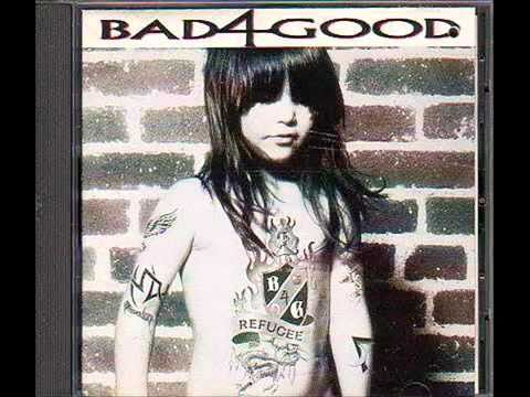 Bad4Good - Nothing Great About a Heartache