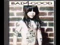 Bad4Good - Nothing Great About a Heartache ...