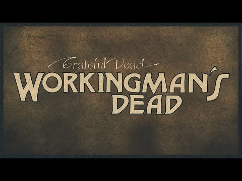 Grateful Dead - Workingman's Dead (2020 Remaster) [Full Album]