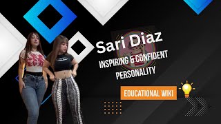 Sari Diaz- Confidence, Courage | Embracing Beauty Her Own Way