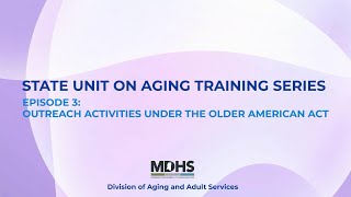 SUA Training Series: Ep3 Outreach Activities Under the Older American Act