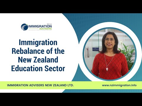 NZ Immigration Rebalance || NZ Education Sector || Study In NZ || Immigration Advisors New Zealand