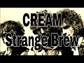 CREAM - Strange Brew (Lyric Video)