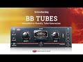 Video 1: BB Tubes - Analog Tube Saturation