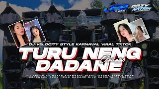 Download lagu DJ TURU NENG DADANE - VELOCITY STYLE KARNAVAL VIRAL TIKTOK [ Gozy nation rmx ] mp3