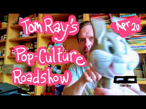 Tom Ray's Pop-Culture Roadshow April 20, 2020