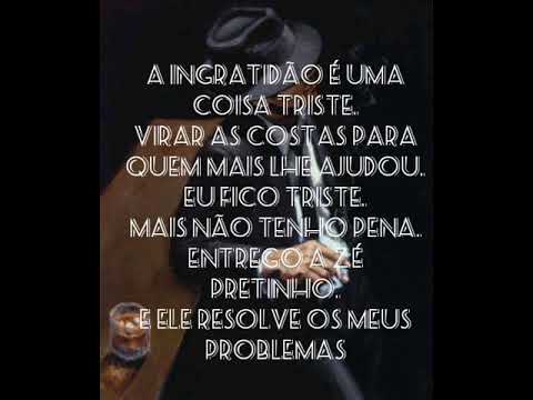 A ingratidão é uma coisa triste Ponto de Zé Pretinho