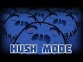 Hush Mode Hush Mode