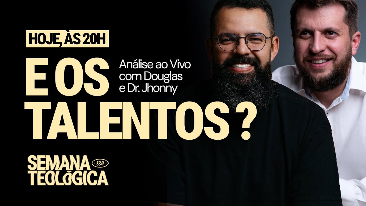 E OS TALENTOS? Análise do Texto ao Vivo com Douglas e Dr. Jhonny | Parábola de Mateus 25