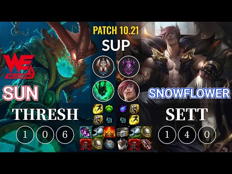 WEA Sun Thresh vs SnowFlower Sett Sup - KR Patch 10.21