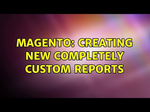 Magento: Creating new completely custom reports (2 Solutions!!)