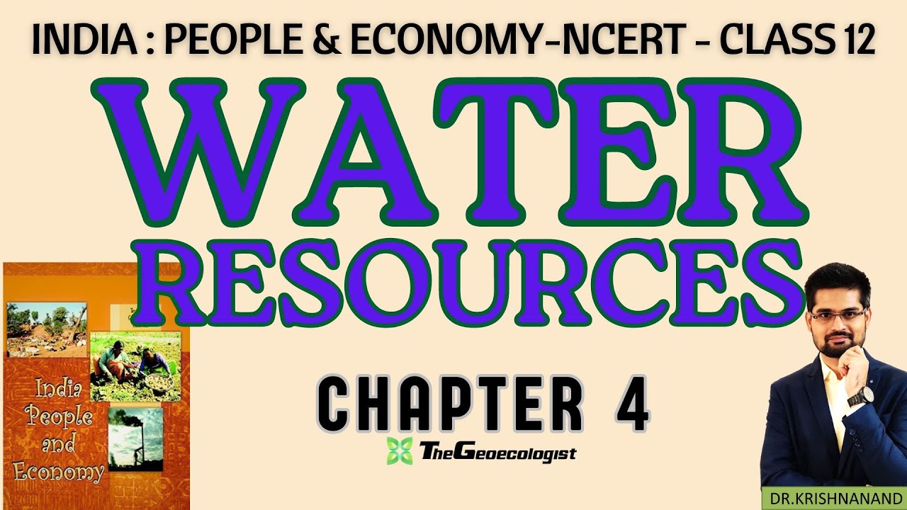 Water Resources-Chapter 4 -Class 12  NCERT Geography