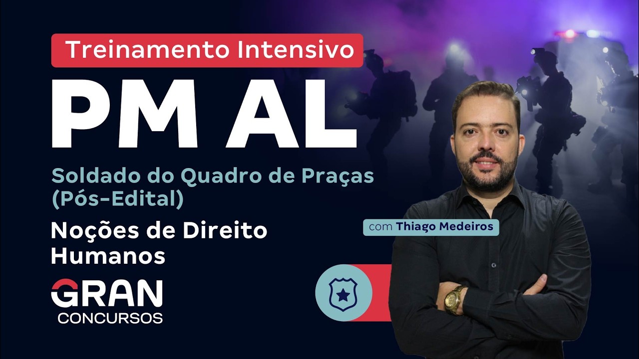 Treinamento Intensivo PM AL - Soldado do Quadro de Praças com Thiago Medeiros