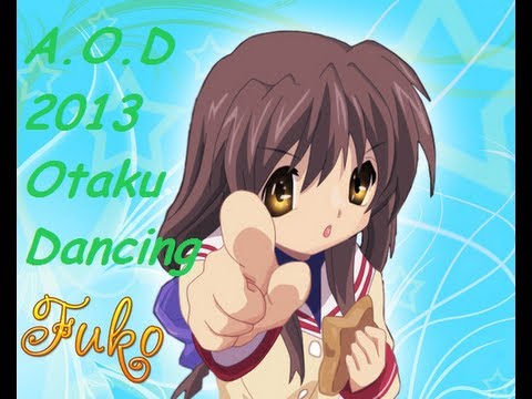 A.O.D 2013 Otaku Dancing