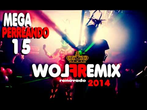 Mega Perreando 15 -(Cue Dj Ft Demon Dj FLOWREMIX)