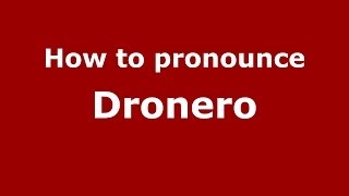 How to pronounce Dronero