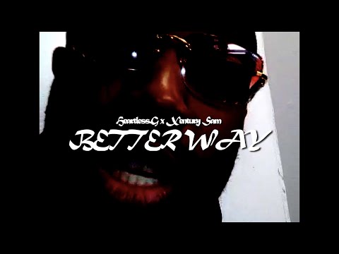 Heartless.G x Xentury Sam - Better Way (Official Music Video)