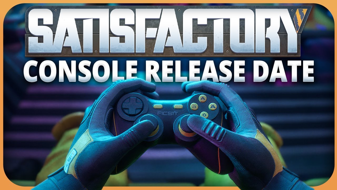 Satisfactory - Console Release Date Trailer - YouTube