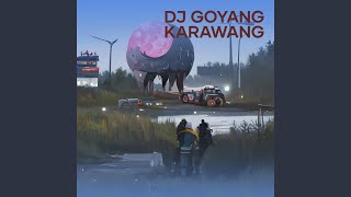 Download lagu Dj Goyang Karawang mp3 Download lagu Dj Goyang Karawang mp3