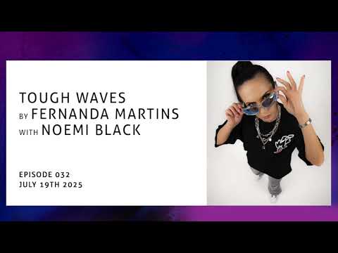 "Tough Waves" by Fernanda Martins - Episode 32 / Guest Noemi Black