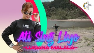 Download lagu LUSIANA MALALA - ATI SING LIYO mp3