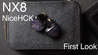 First Look 45 NiceHCK NX8: Bass and Mids goodness !
