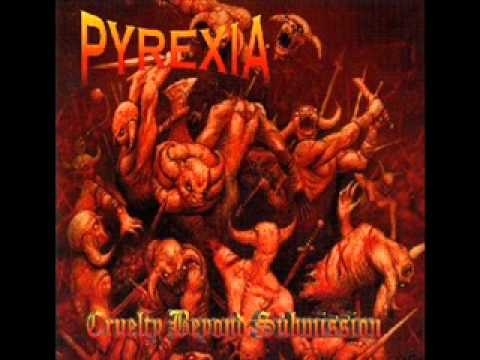 Pyrexia - Bludgeoned By Deformity