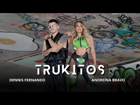 Andreína Bravo, Dennis Fernando - Trukitos (Video Oficial)