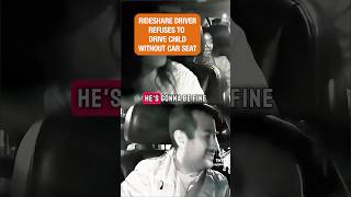 #Rideshare Driver Refuses to Drive Child Without Car Seat