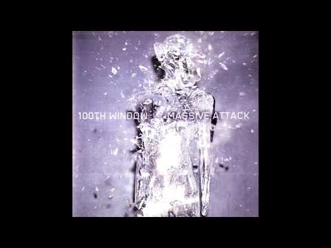 Massive Attack - Small Time Shot Away - 100th Window - HQ