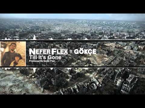 Nefer Flex & Gökçe - Till It's Gone ( Yelawolf - Cover, Re imagined by N F R Team )