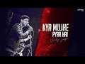 Kya Mujhe Pyaar Hai Unplugged Cover Vicky Singh Woh Lamhe