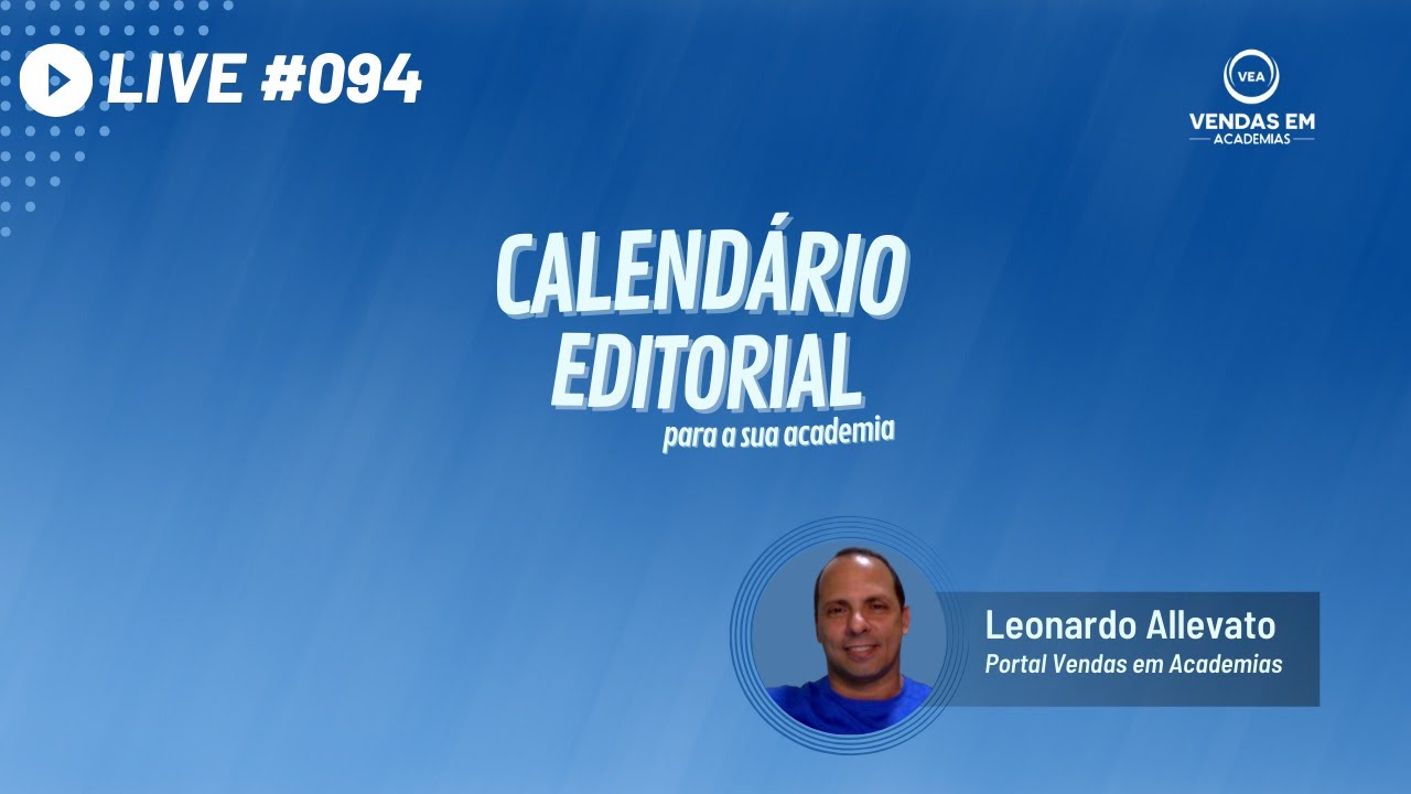 Live #094 Calendário editorial para a sua academia