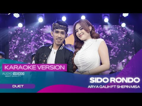 SIDO RONDO ( VERSI KARAOKE) ARYA GALIH ft SHEPIN MISA | ORA KENO PRAWANE TAK ENTENI RANDANE | FYP
