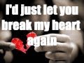 But I Will Lyrics By Faith Hill - Erika Hall But I Will Lyrics By Faith Hill