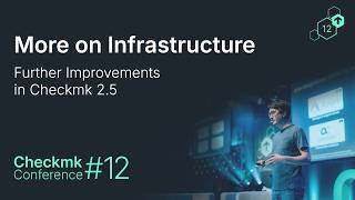 Checkmk Conference #12: Further Improvements: Infrastructure Monitoring