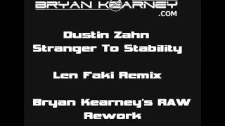 Dustin Zahn - Stranger To Stability (Len Faki Remix / Bryan Kearney's RAW Rework)