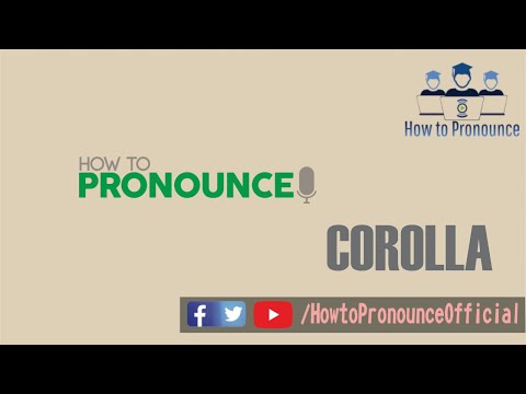 How to Pronounce Corolla