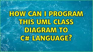 How can i program this UML class diagram to C# language? (2 Solutions!!)