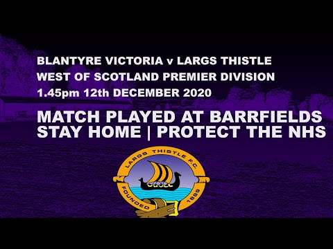 Blantyre Victoria 1-3 Largs Thistle - West of Scotland Premier Division, 12th December 2020