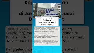 Kejagung Geledah Kantor BGN di Jakarta Pusat Usai Dadan Hindayana Dicopot Presiden Prabowo