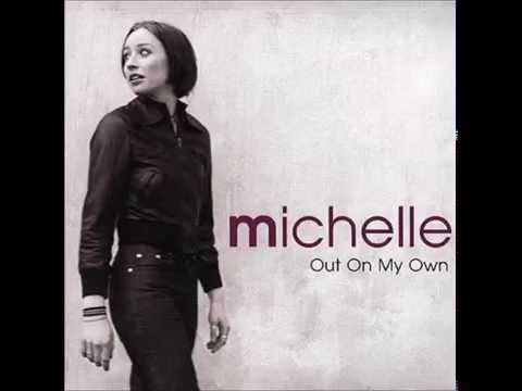 2001 Michelle - Out On My Own