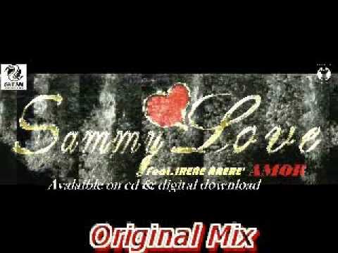 SAMMY LOVE feat. IRENE ARERE':AMOR(All Vrs Official Preview)