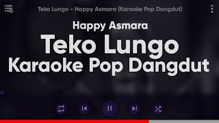 Download lagu Karaoke Teko Lungo - Happy Asmara (Karaoke Pop Dangdut) Original by Ndarboy Genk mp3 Download lagu Karaoke Teko Lungo - Happy Asmara (Karaoke Pop Dangdut) Original by Ndarboy Genk mp3