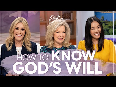 How to Know God’s Will for Your Life | FULL EPISODE | Better Together on TBN